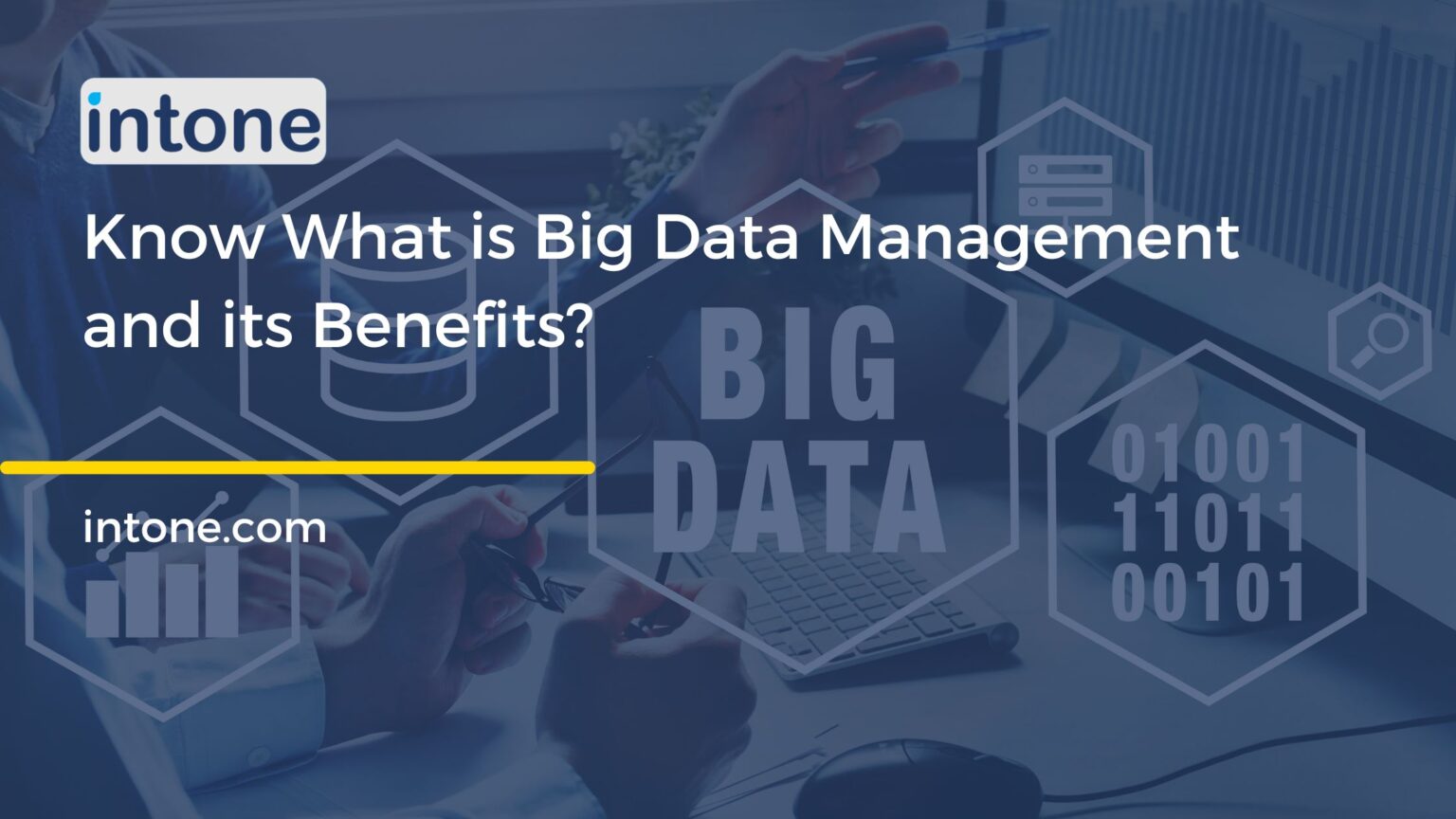 Know What is Big Data Management and its Benefits?