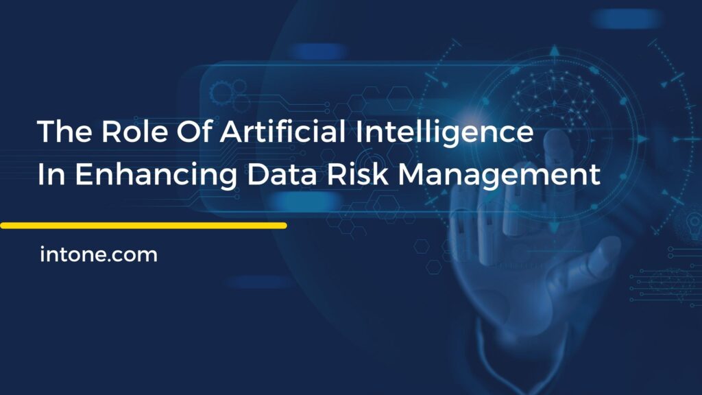 Using AI to Enhance Data Risk Management and Security