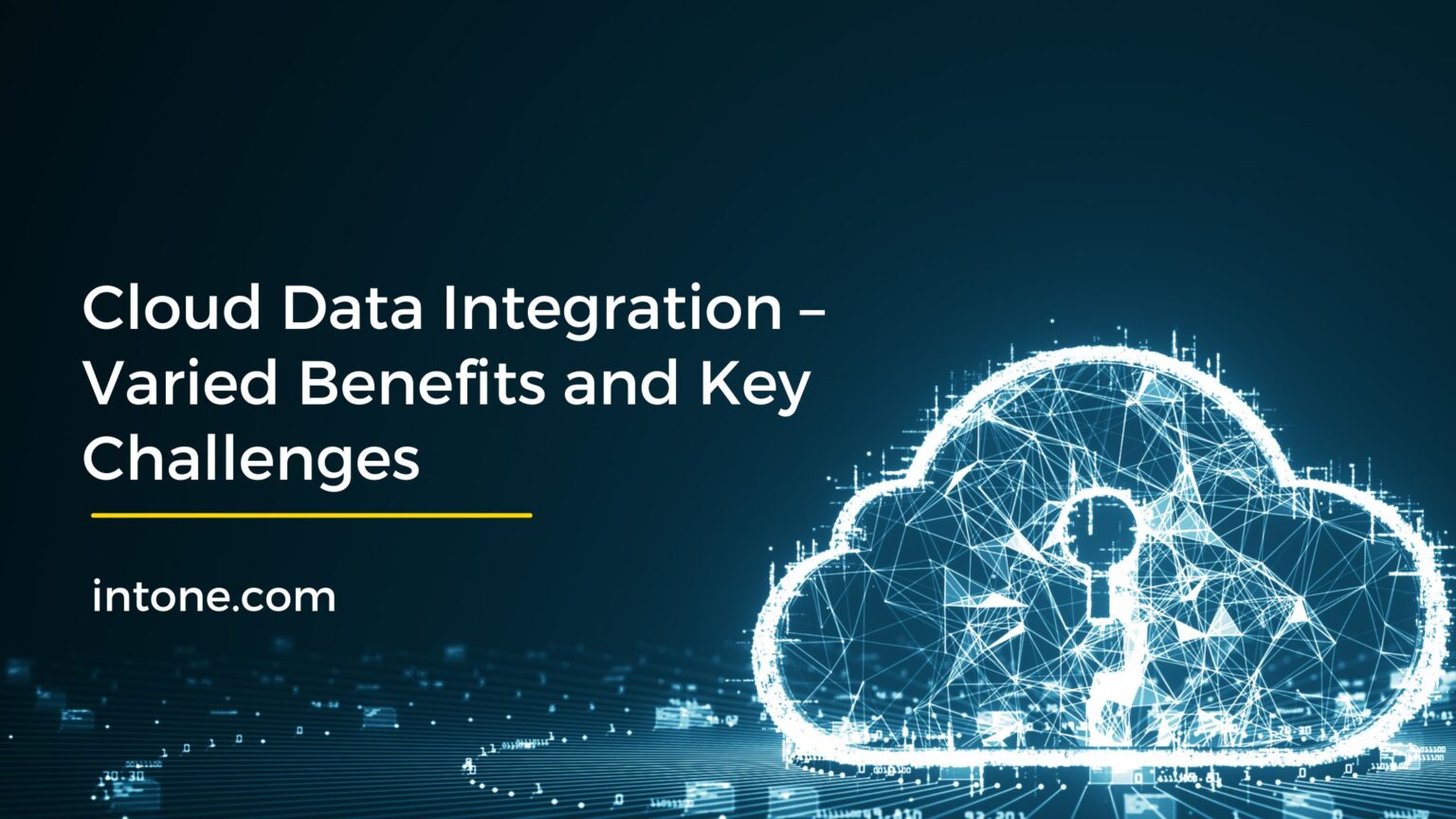 Cloud Data Integration – Varied Benefits and Key Challenges
