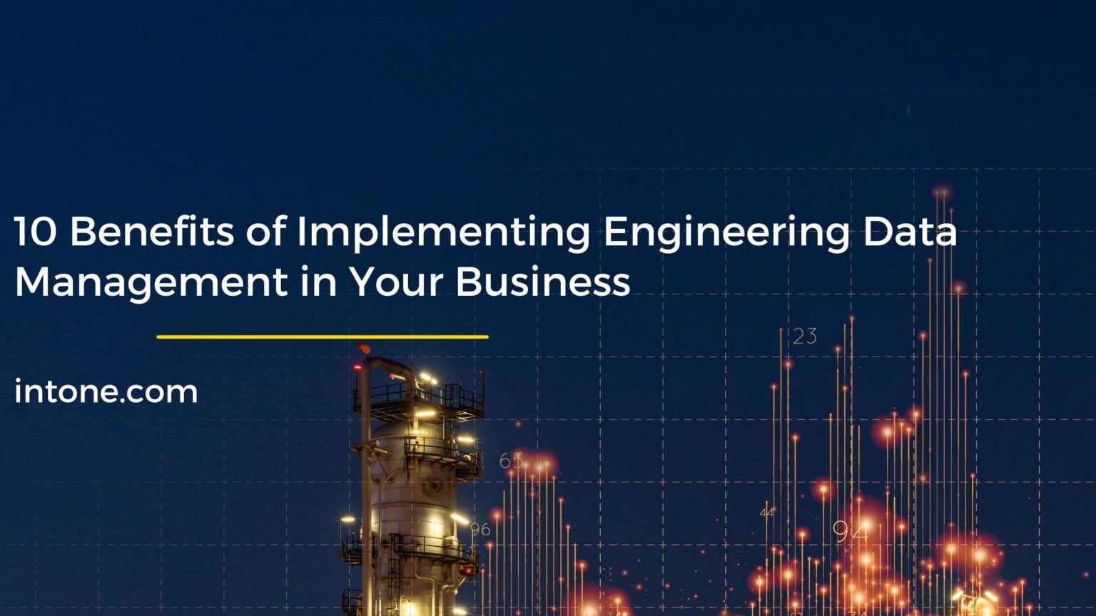 10 Benefits of Implementing Engineering Data Management in Your Business