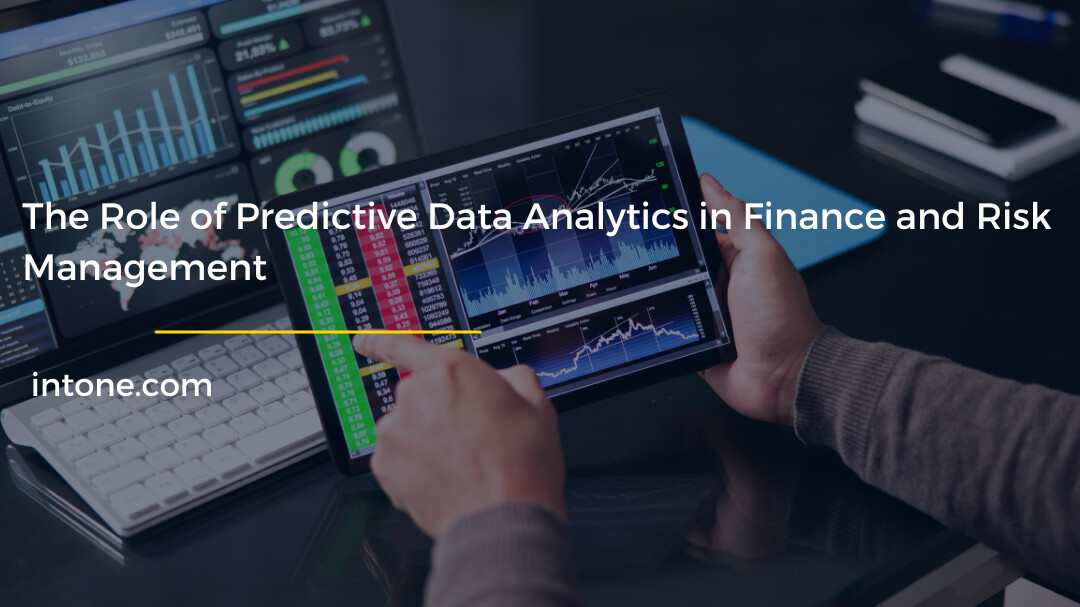The Role of Predictive Data Analytics in Finance and Risk Management