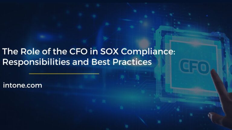 The Role of the CFO in SOX Compliance: Responsibilities and Best Practices