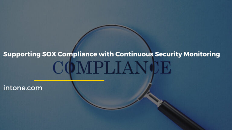 Supporting SOX Compliance with Continuous Security Monitoring