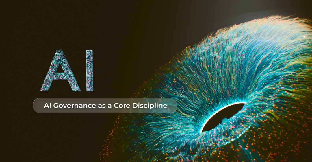 Graphic of a digital eye and AI text representing AI Governance as a Core Discipline.